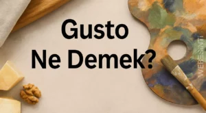 Gusto Ne Demek? Gusto Kime Denir? Gustosuz Kime Denir? Gusto Ne Demek? Gusto Kime Denir? Gustosuz Kime Denir?