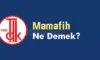 Mamafih Nedir? Mamafih Ne Demek? Mamafih Hangi Dil?