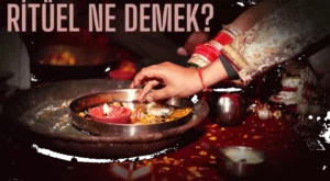 Ritüel Nedir? Ritüel Ne Demek ve Nasıl Yapılır? Ritüel Nedir? Ritüel Ne Demek ve Nasıl Yapılır?