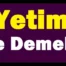 Yetim Ne Demek? Yetim Kime Denir? Öksüz ile Yetim Arasındaki Fark Nedir?