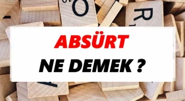 Absürt Nedir? Absürt Hangi Dilden Gelir? Absürtün Kökeni