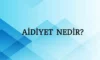 Aidiyet Ne Demek? Aidiyet Duygusu Ne Demek? Hukukta Aidiyet Ne Demek?