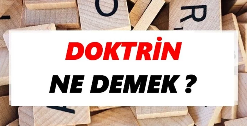Doktrin Ne Demek? Askeri Doktrin Ne Demek? Siyasi Doktrin Ne Demek?