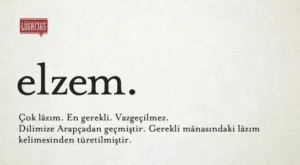 Elzem Ne Demek? Elzem Durum Ne Demek? Elzem Hangi Dilde?