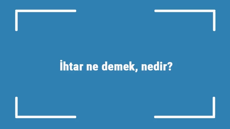 İhtar Ne Demek? Hukukta İhtar Ne Demek? Yazılı İhtar Nedir?